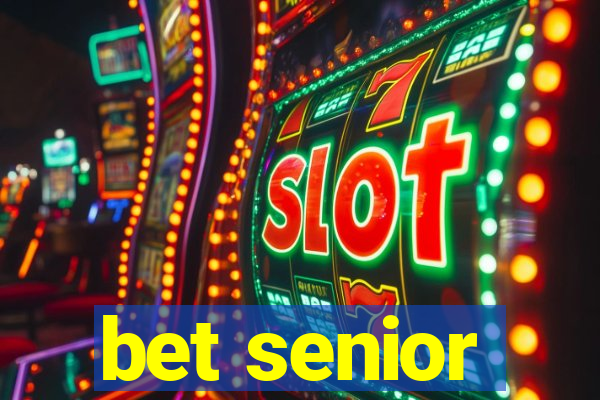 bet senior