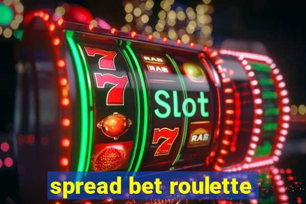 spread bet roulette