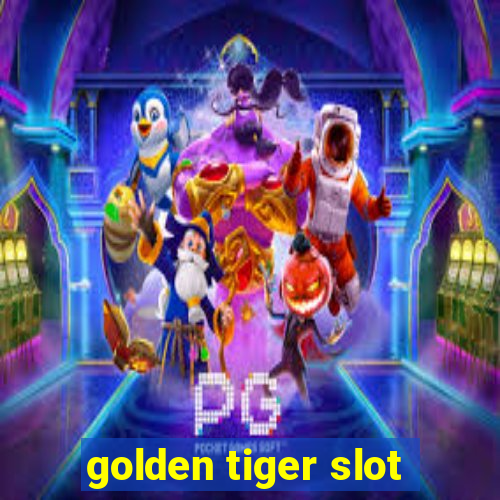 golden tiger slot