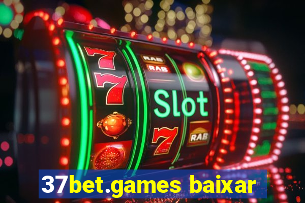 37bet.games baixar