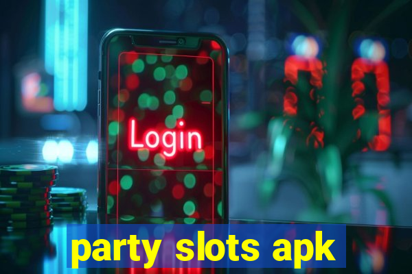 party slots apk