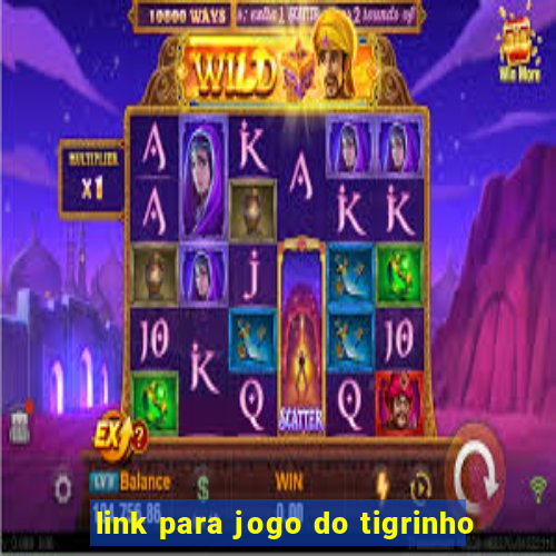 link para jogo do tigrinho