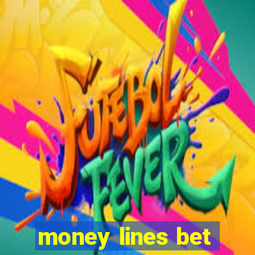 money lines bet