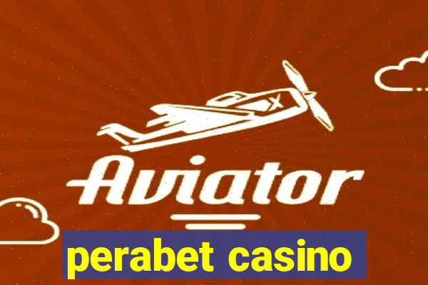 perabet casino