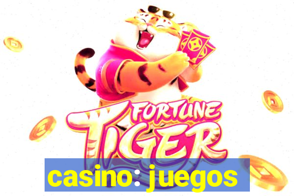 casino: juegos