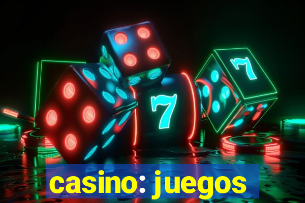 casino: juegos