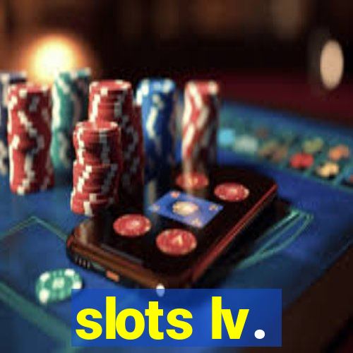 slots lv.