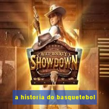 a historia do basquetebol