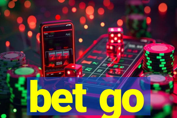 bet go