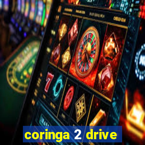 coringa 2 drive