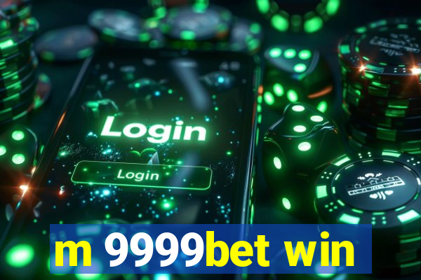 m 9999bet win