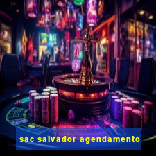 sac salvador agendamento