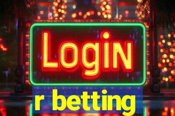 r betting