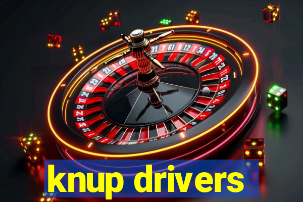 knup drivers