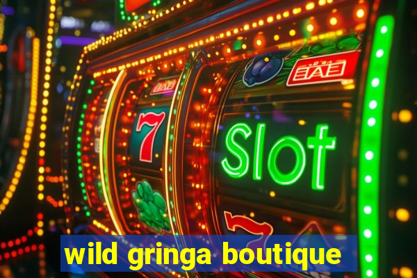 wild gringa boutique