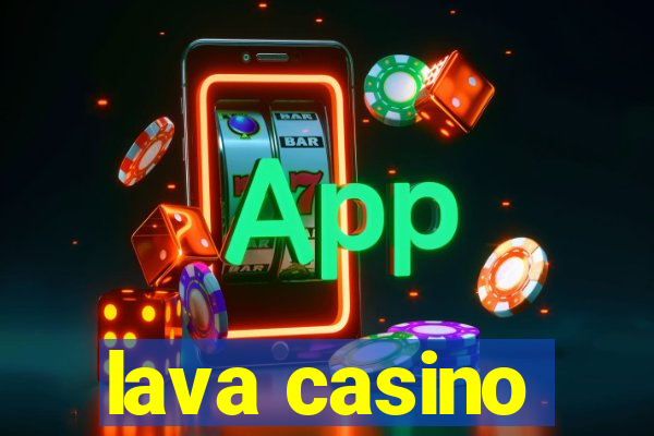 lava casino