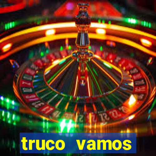 truco vamos torneios online