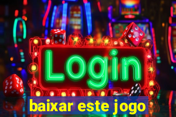 baixar este jogo