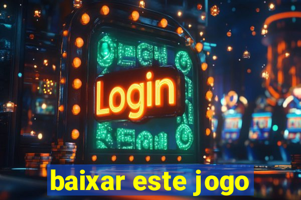 baixar este jogo