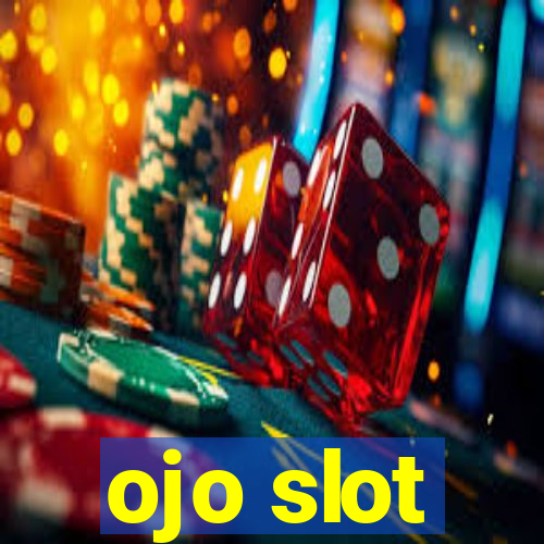 ojo slot