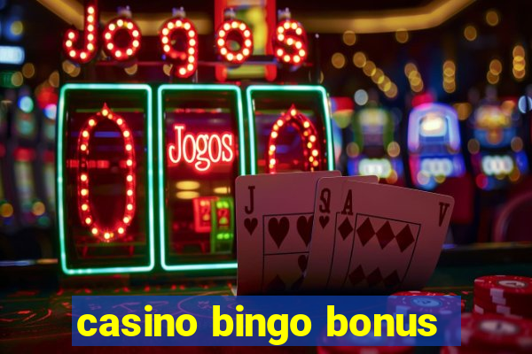 casino bingo bonus