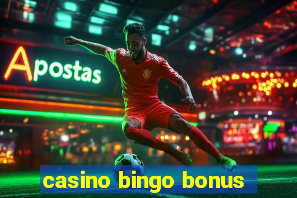 casino bingo bonus