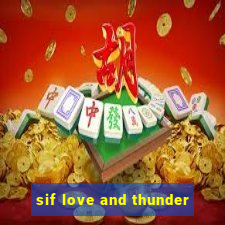 sif love and thunder