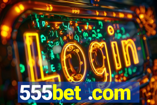 555bet .com