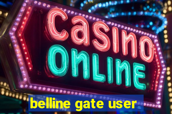 belline gate user