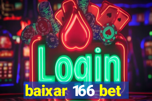 baixar 166 bet