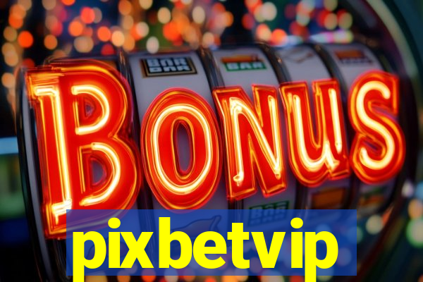 pixbetvip