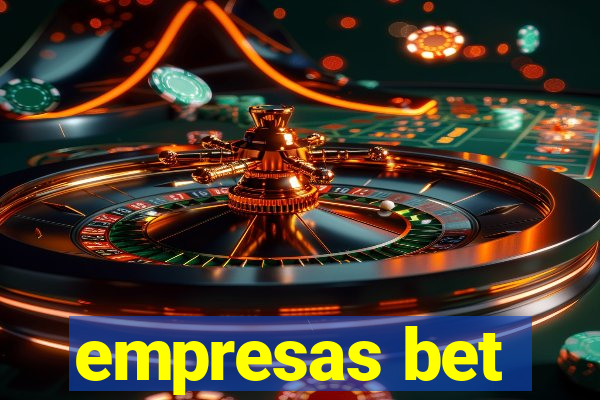 empresas bet