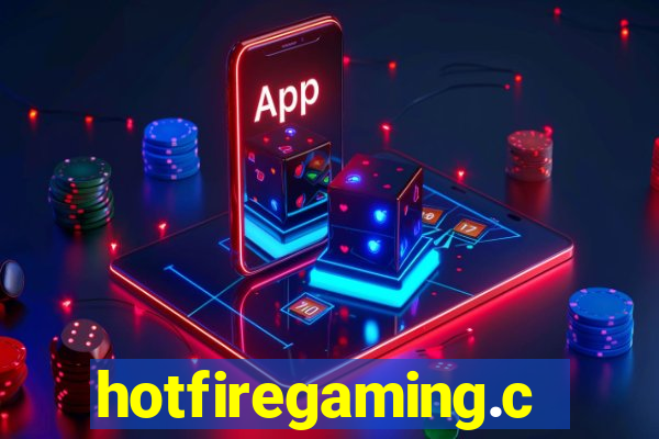 hotfiregaming.com