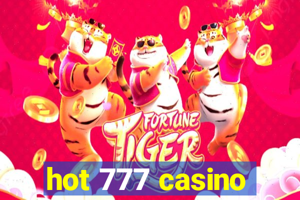 hot 777 casino