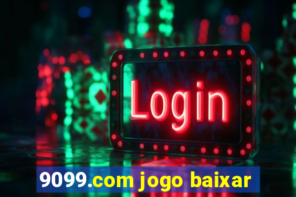 9099.com jogo baixar