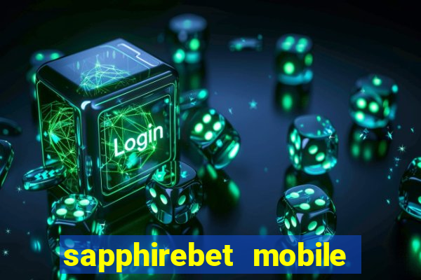 sapphirebet mobile app download