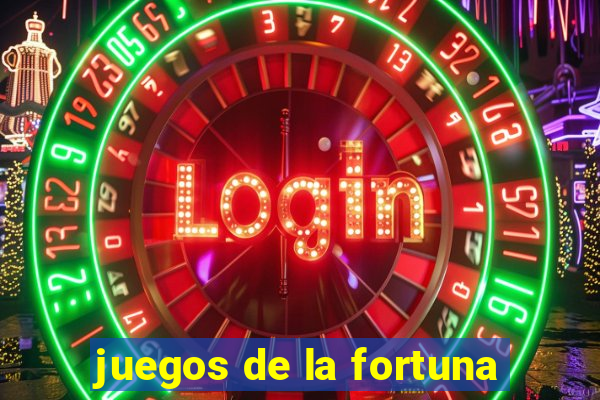 juegos de la fortuna