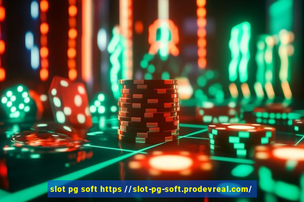 slot pg soft https //slot-pg-soft.prodevreal.com/