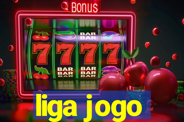 liga jogo