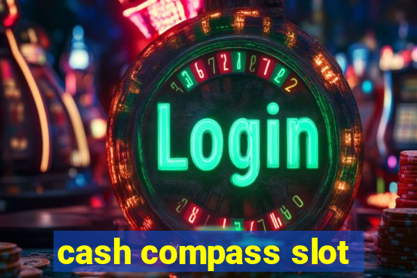 cash compass slot