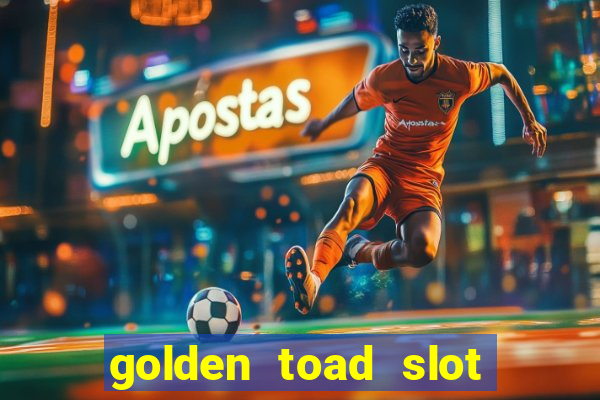 golden toad slot free play