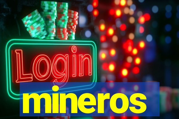 mineros