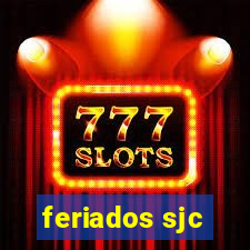 feriados sjc