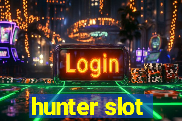 hunter slot