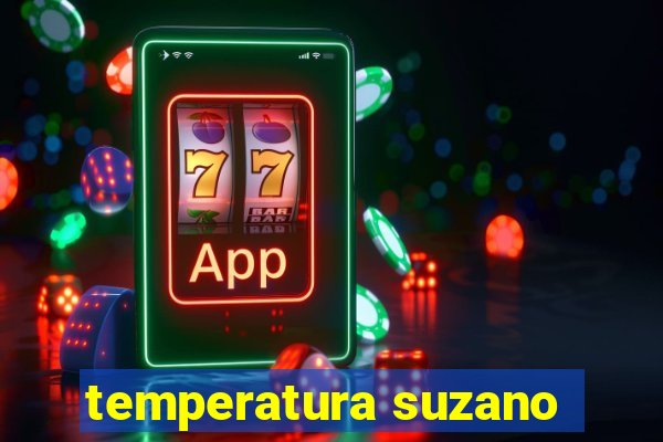 temperatura suzano