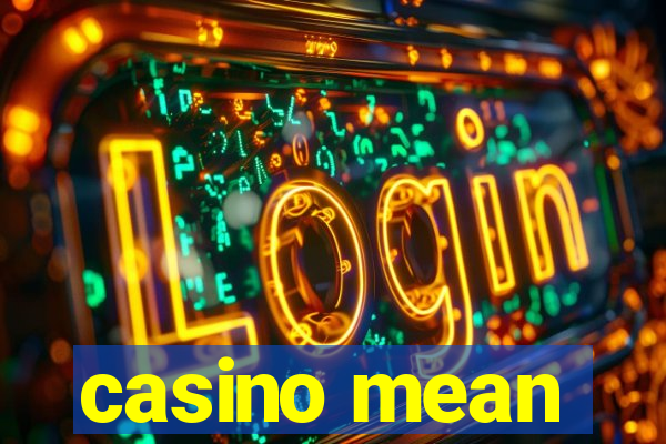 casino mean