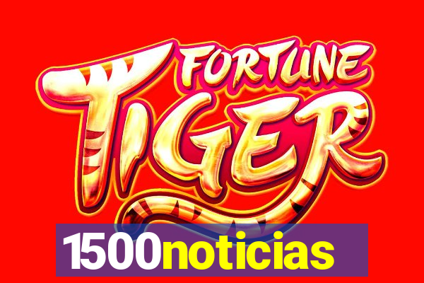 1500noticias