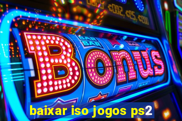 baixar iso jogos ps2