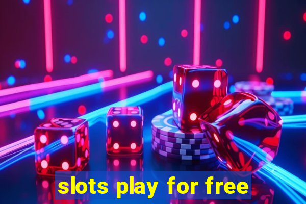 slots play for free