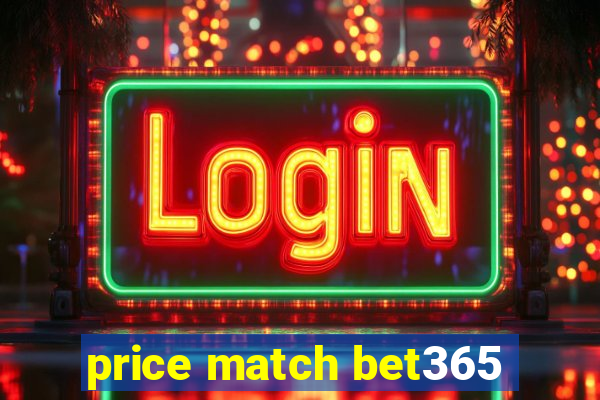 price match bet365